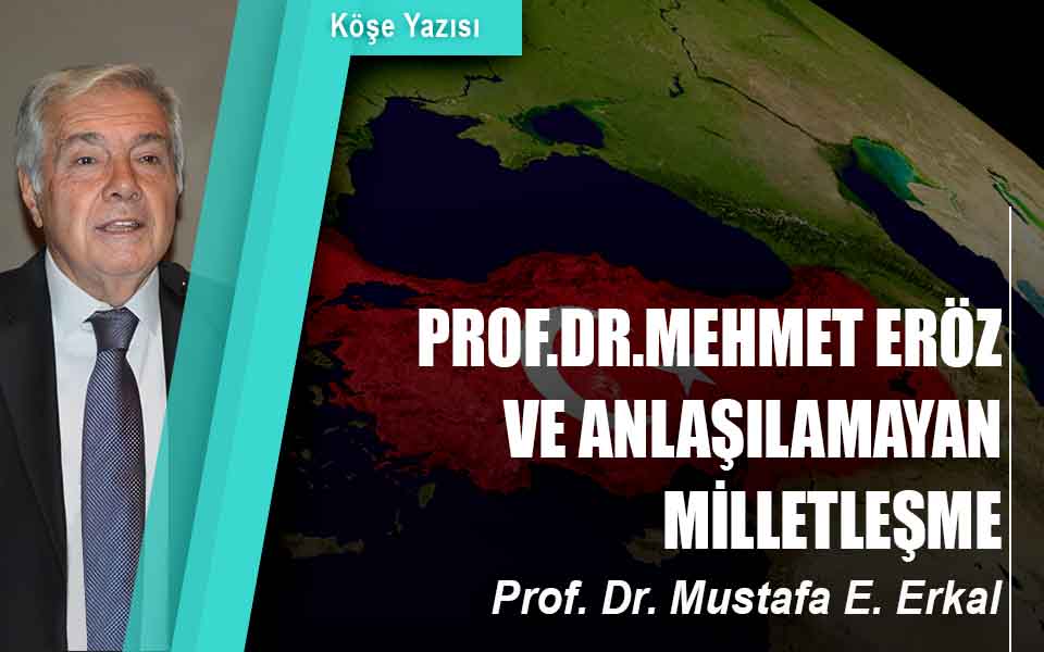 899595PROF.DR.MEHMET ERÖZ VE ANLAŞILAMAYAN MİLLETLEŞME  düşük klaite.jpg